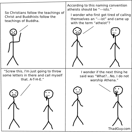 Christians follow the teachings of Christ and Buddhists follow the teachings of Buddha