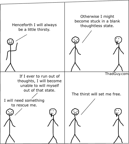 Henceforth I will always be a little thirsty