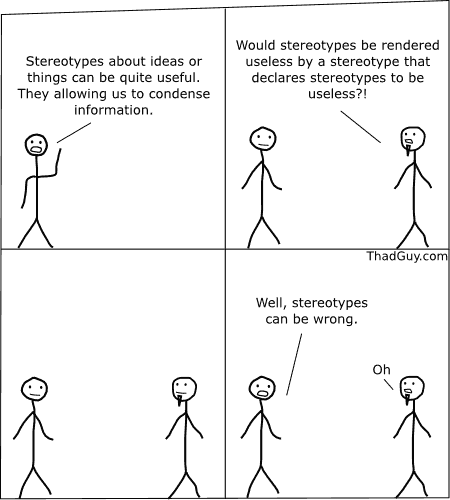 Would stereotypes be rendered useless by a stereotype that declares stereotypes to be useless