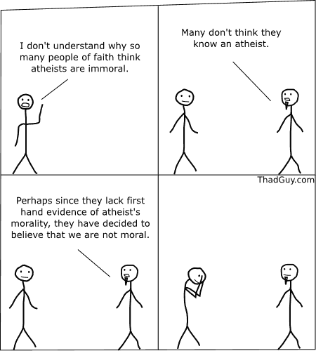 I dont understand why so many people of faith think atheists are immoral