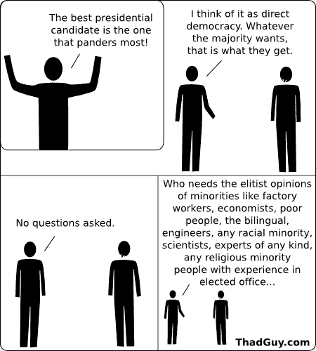 The best presidential candidate is the one that panders most